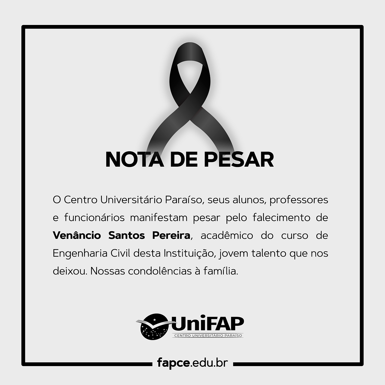 Nota de pesar: É com tristeza e manifestando nossos sinceros sentimentos à família que a UniFAP informa o falecimento do aluno Venâncio Santos Pereira, do curso de Engenharia Civil.
